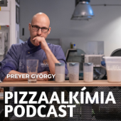 Preyer György - Pizzaalkímia Podcast